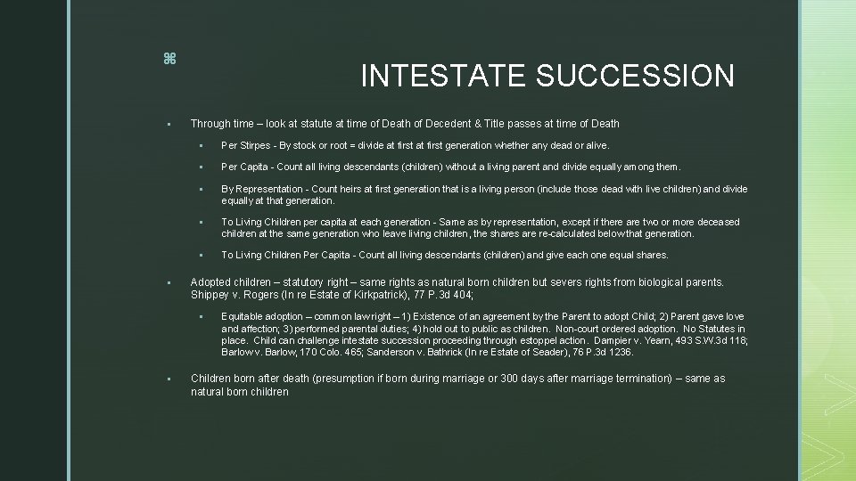 z § § INTESTATE SUCCESSION Through time – look at statute at time of