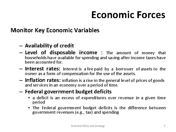 Economic Forces Monitor Key Economic Variables – Availability of credit – Level of disposable