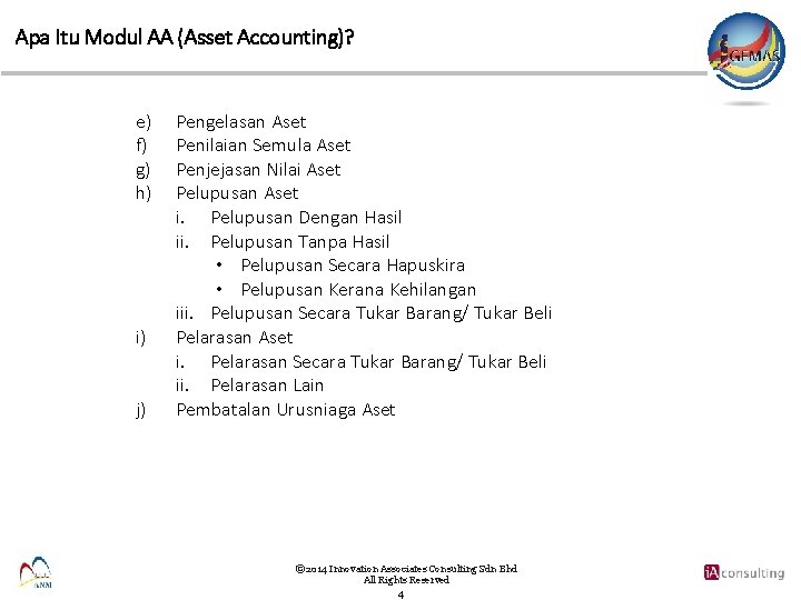 Apa Itu Modul AA (Asset Accounting)? e) f) g) h) i) j) Pengelasan Aset