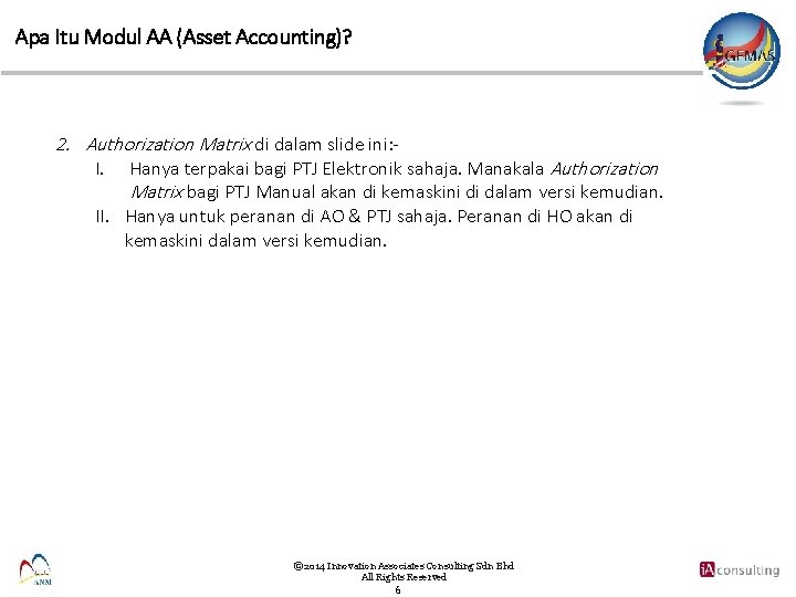 Apa Itu Modul AA (Asset Accounting)? 2. Authorization Matrix di dalam slide ini: -