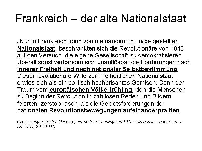 Frankreich – der alte Nationalstaat „Nur in Frankreich, dem von niemandem in Frage gestellten