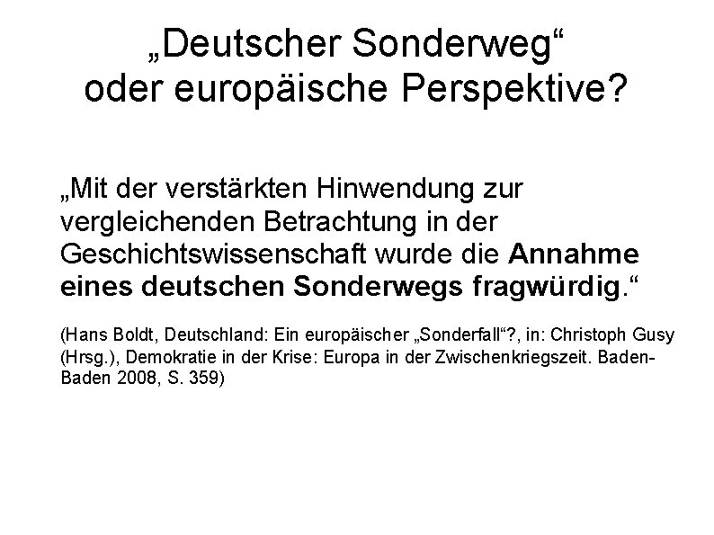 „Deutscher Sonderweg“ oder europäische Perspektive? „Mit der verstärkten Hinwendung zur vergleichenden Betrachtung in der
