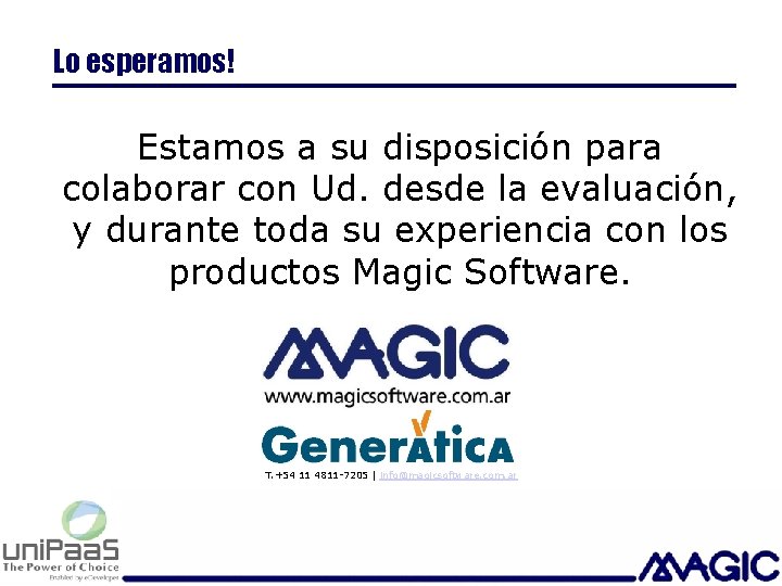 Lo esperamos! Estamos a su disposición para colaborar con Ud. desde la evaluación, y