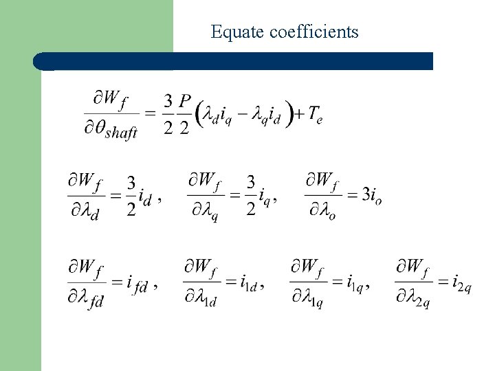 Equate coefficients 