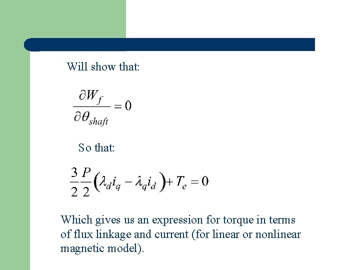 Will show that: So that: Which gives us an expression for torque in terms