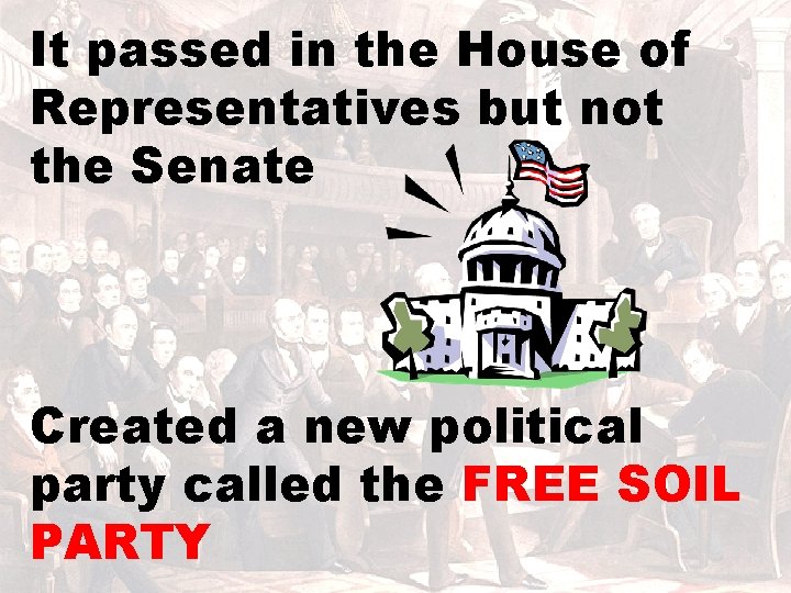It passed in the House of Representatives but not the Senate Created a new