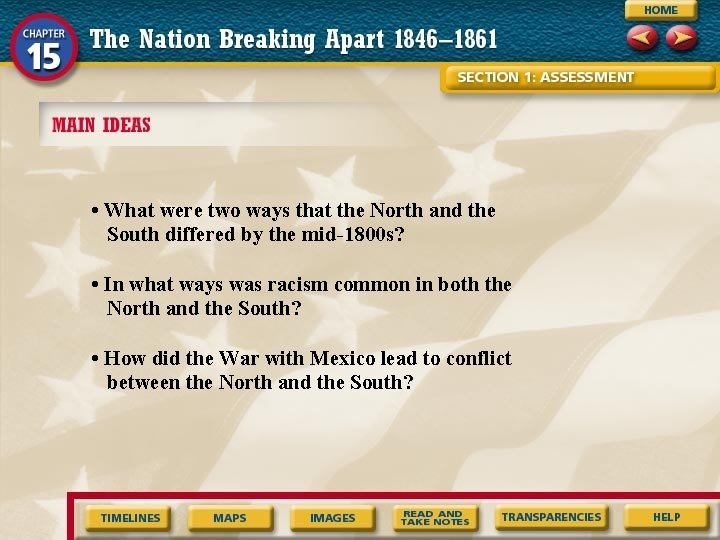  • What were two ways that the North and the South differed by