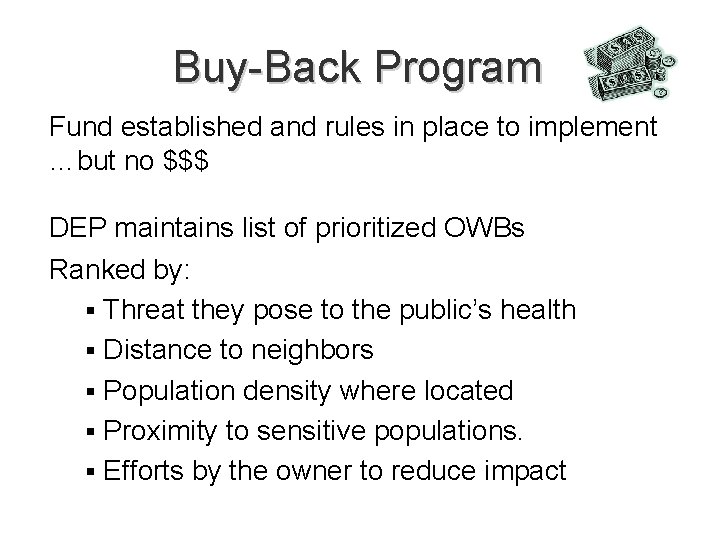 Buy-Back Program Fund established and rules in place to implement …but no $$$ DEP