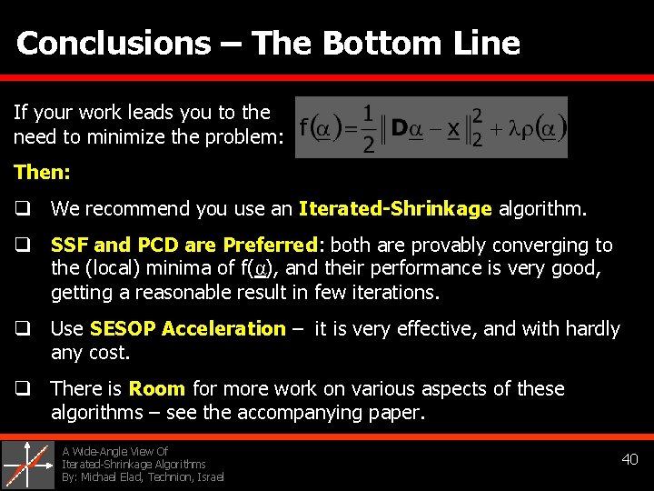 Conclusions – The Bottom Line If your work leads you to the need to