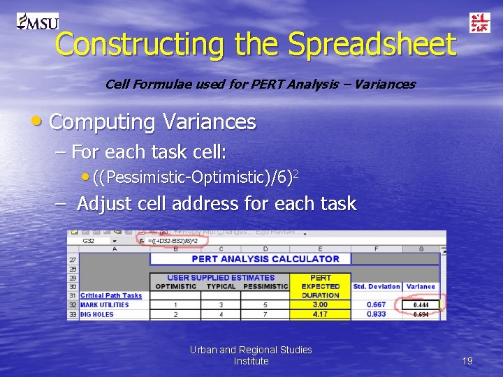 Constructing the Spreadsheet Cell Formulae used for PERT Analysis – Variances • Computing Variances