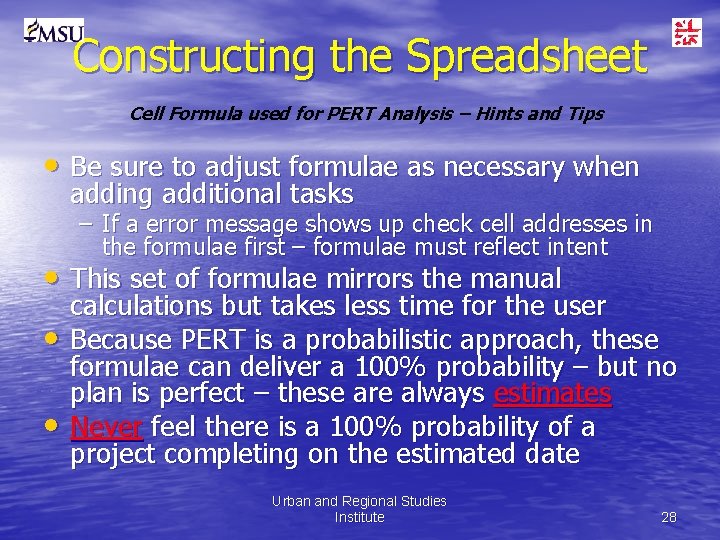 Constructing the Spreadsheet Cell Formula used for PERT Analysis – Hints and Tips •