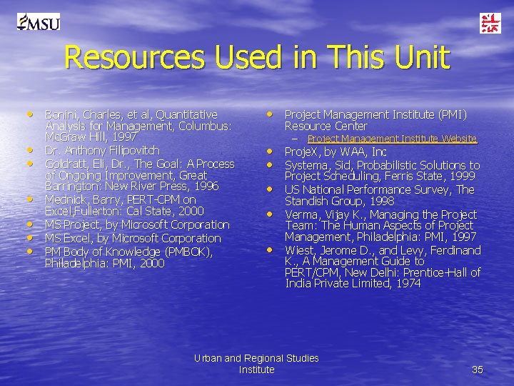 Resources Used in This Unit • Bonini, Charles, et al, Quantitative • • •