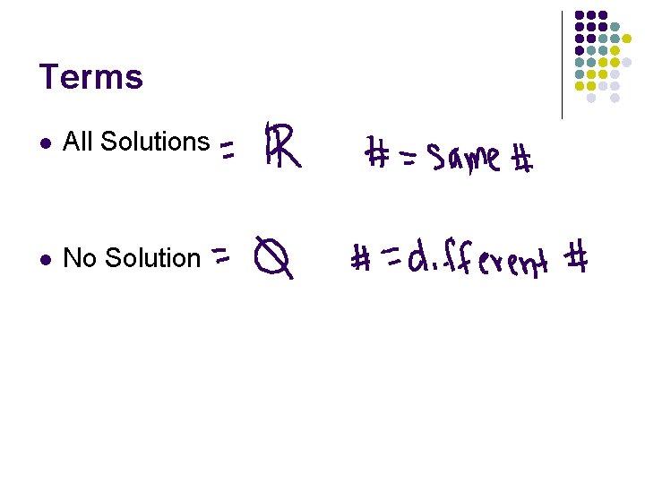 Terms l All Solutions l No Solution 