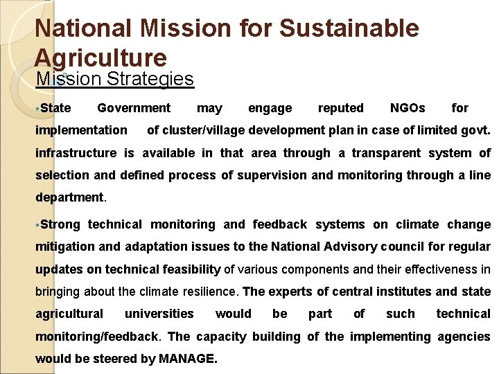 National Mission for Sustainable Agriculture Mission Strategies §State Government implementation may engage reputed NGOs