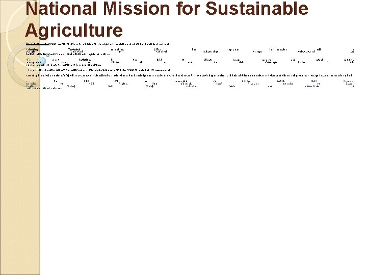National Mission for Sustainable Agriculture Mission Structure: NMSA has following three tier structure for
