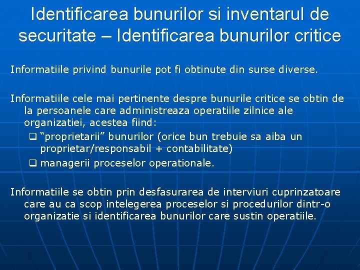 Identificarea bunurilor si inventarul de securitate – Identificarea bunurilor critice Informatiile privind bunurile pot