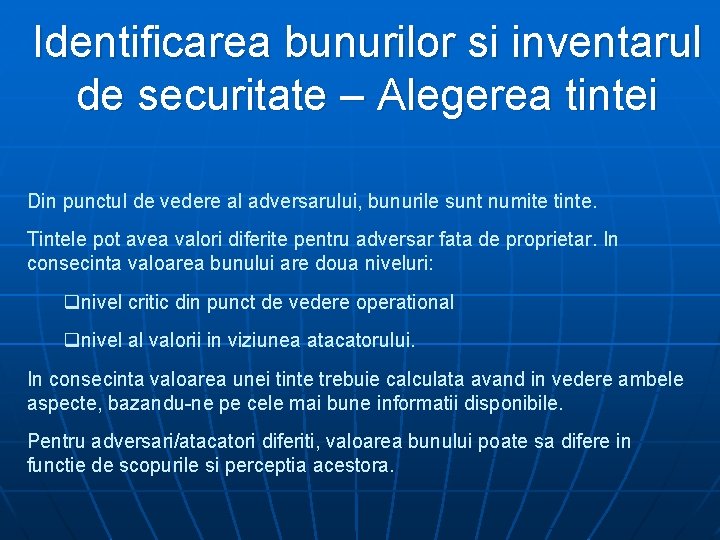 Identificarea bunurilor si inventarul de securitate – Alegerea tintei Din punctul de vedere al