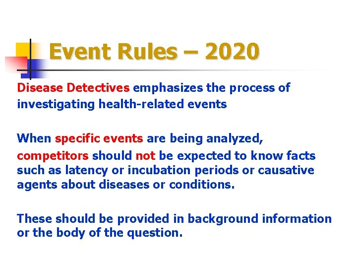 Event Rules – 2020 Disease Detectives emphasizes the process of investigating health-related events When