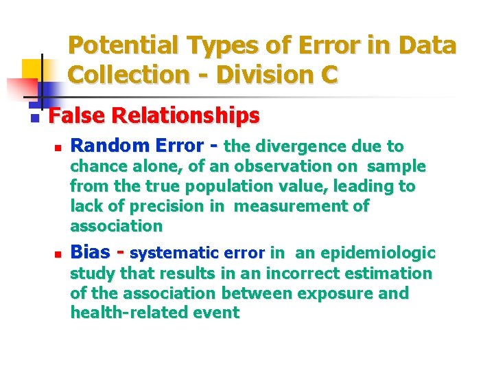 Potential Types of Error in Data Collection - Division C n False Relationships n