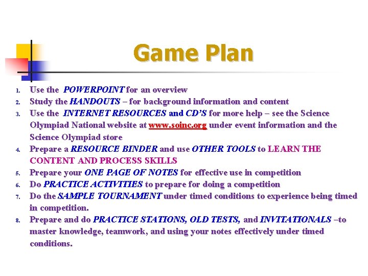 Game Plan 1. 2. 3. 4. 5. 6. 7. 8. Use the POWERPOINT for