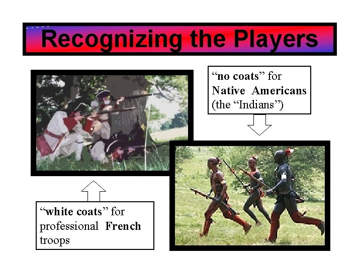 Recognizing the Players “no coats” for Native Americans (the “Indians”) “white coats” for professional