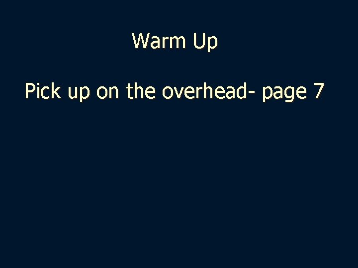 Warm Up Pick up on the overhead- page 7 