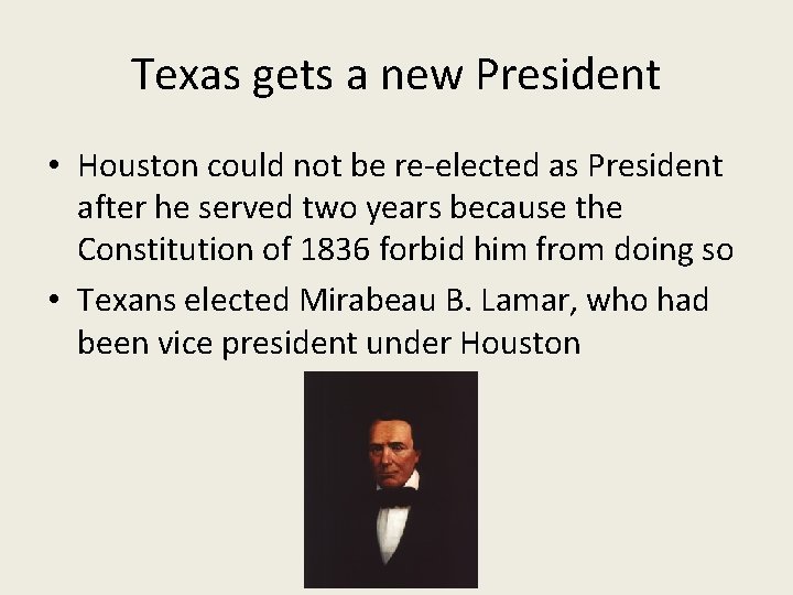 Texas gets a new President • Houston could not be re-elected as President after