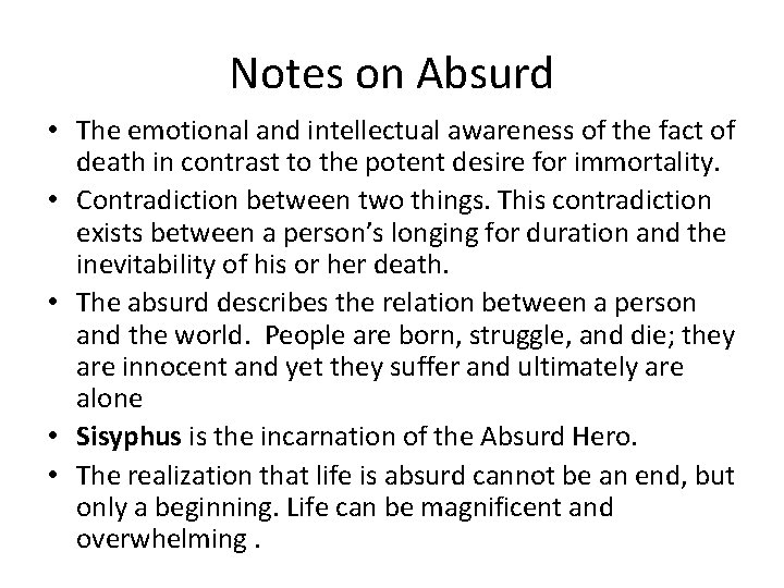 Notes on Absurd • The emotional and intellectual awareness of the fact of death