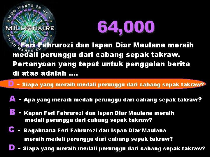 64, 000 Feri Fahrurozi dan Ispan Diar Maulana meraih medali perunggu dari cabang sepak