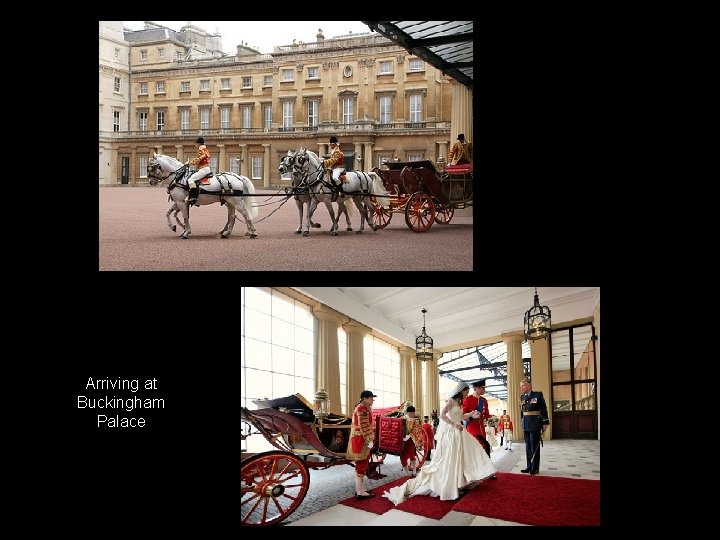 Arriving at Buckingham Palace 