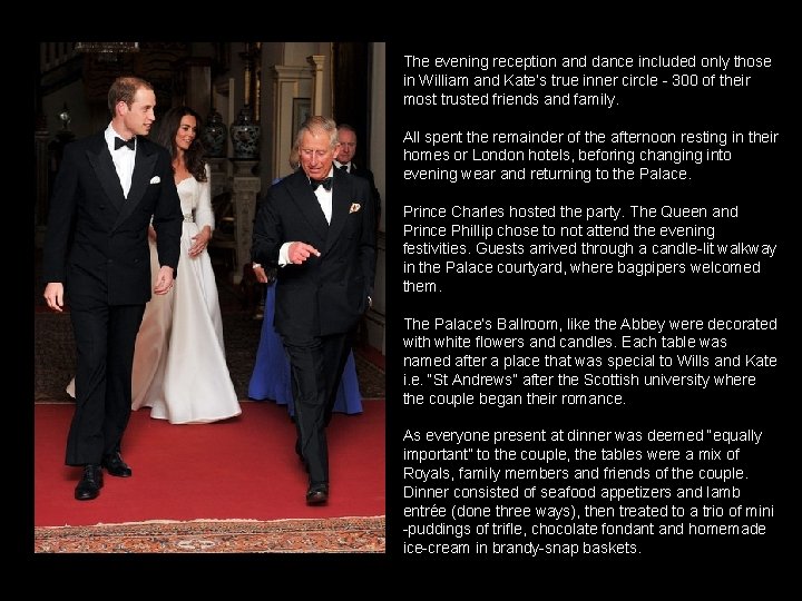 The evening reception and dance included only those in William and Kate’s true inner