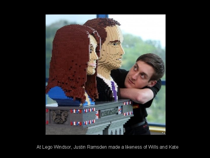 At Lego Windsor, Justin Ramsden made a likeness of Wills and Kate 