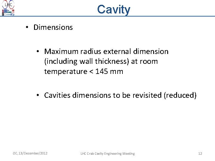 Cavity • Dimensions • Maximum radius external dimension (including wall thickness) at room temperature