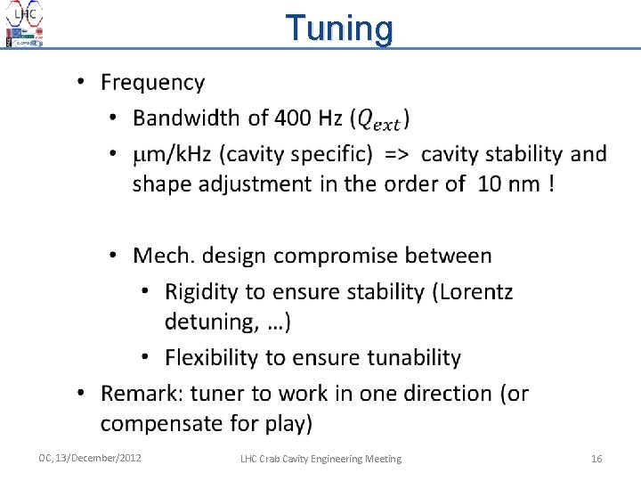 Tuning OC, 13/December/2012 LHC Crab Cavity Engineering Meeting 16 