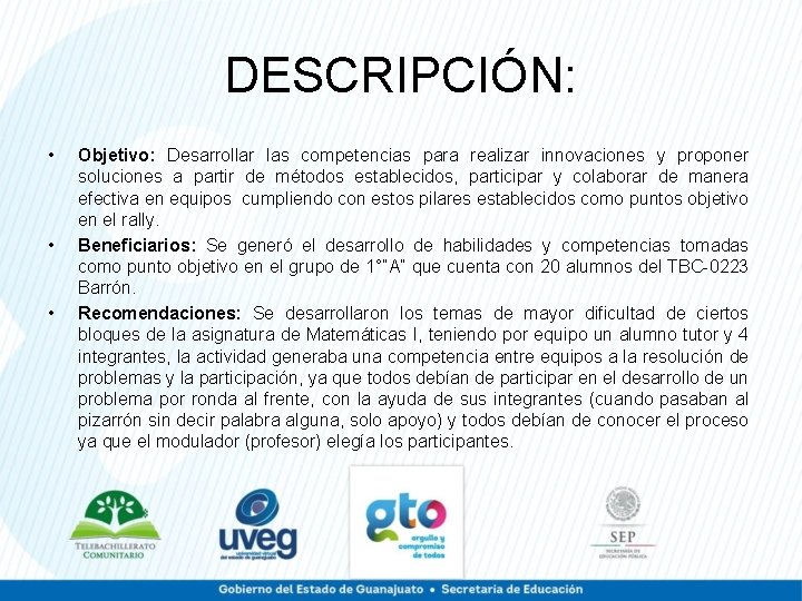 DESCRIPCIÓN: • • • Objetivo: Desarrollar las competencias para realizar innovaciones y proponer soluciones