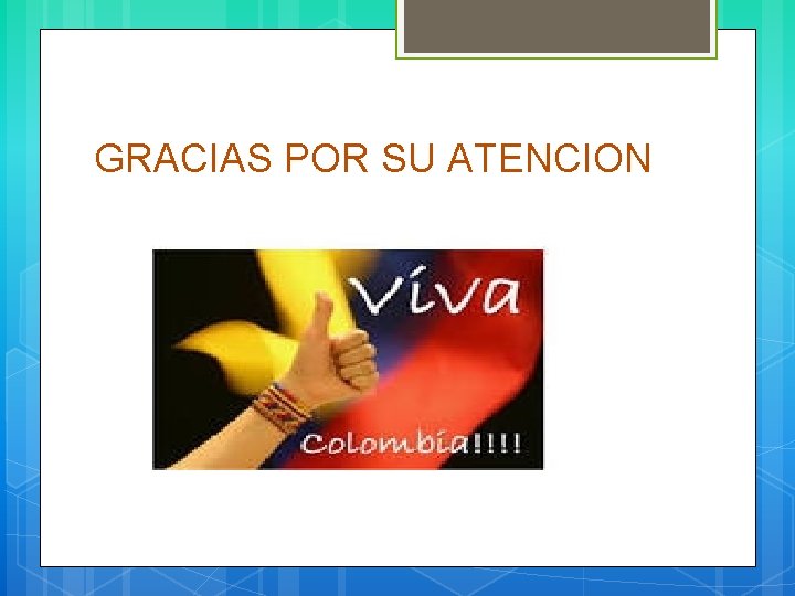 GRACIAS POR SU ATENCION 