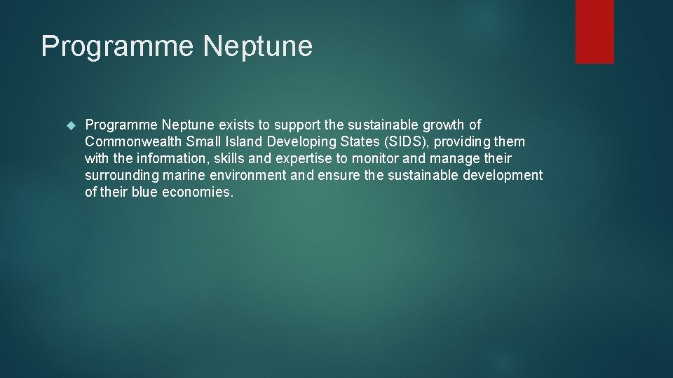 Programme Neptune exists to support the sustainable growth of Commonwealth Small Island Developing States