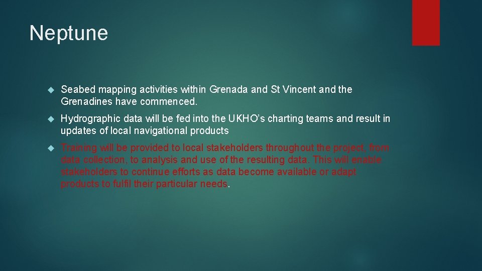 Neptune Seabed mapping activities within Grenada and St Vincent and the Grenadines have commenced.