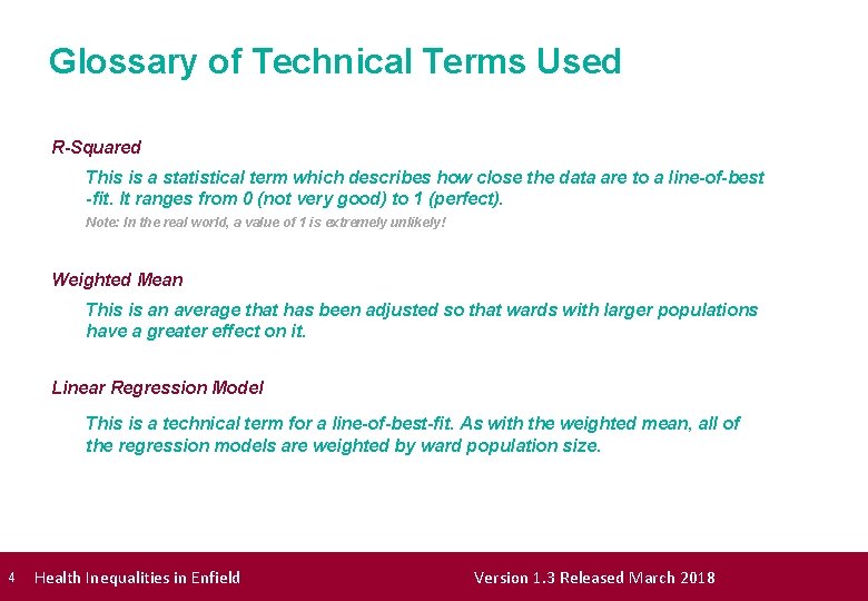 Glossary of Technical Terms Used R-Squared This is a statistical term which describes how