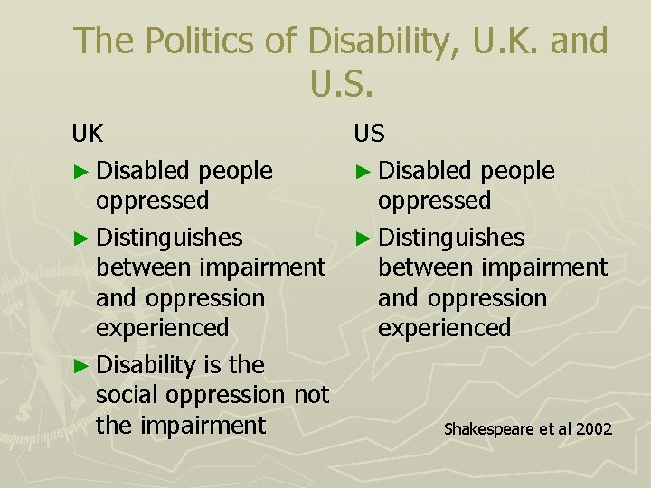 The Politics of Disability, U. K. and U. S. UK ► Disabled people oppressed