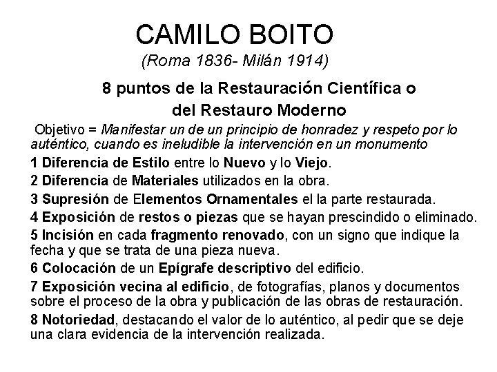 CAMILO BOITO (Roma 1836 - Milán 1914) 8 puntos de la Restauración Científica o
