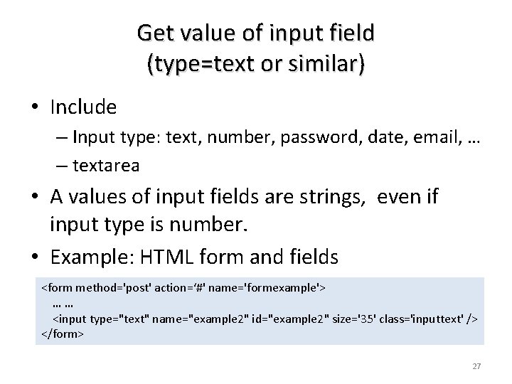 Get value of input field (type=text or similar) • Include – Input type: text, Get value of input field (type=text or similar) • Include – Input type: text,