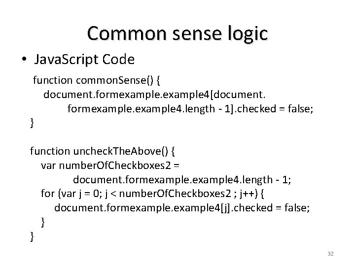 Common sense logic • Java. Script Code function common. Sense() { document. formexample 4[document. Common sense logic • Java. Script Code function common. Sense() { document. formexample 4[document.