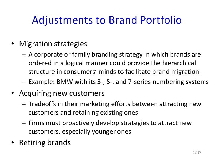 Adjustments to Brand Portfolio • Migration strategies – A corporate or family branding strategy