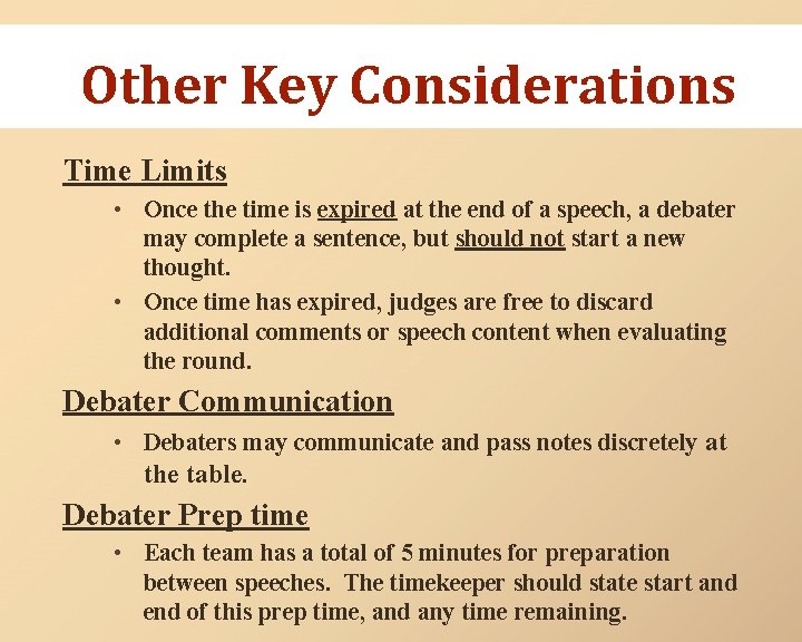 Other Key Considerations Time Limits • Once the time is expired at the end