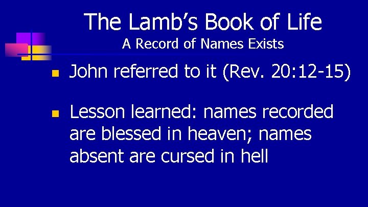 The Lamb’s Book of Life A Record of Names Exists n n John referred