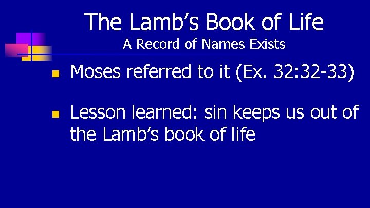 The Lamb’s Book of Life A Record of Names Exists n n Moses referred