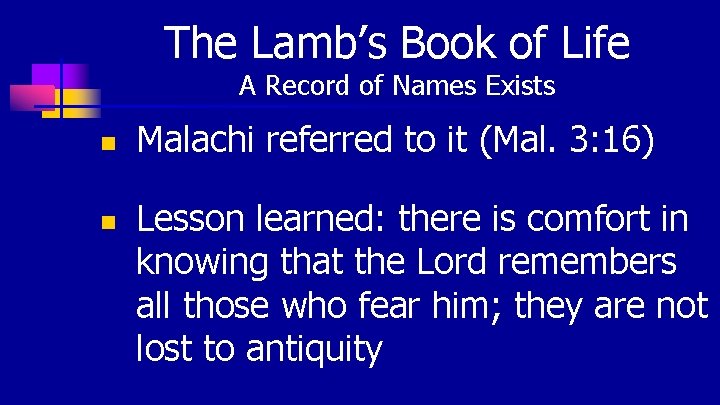 The Lamb’s Book of Life A Record of Names Exists n n Malachi referred