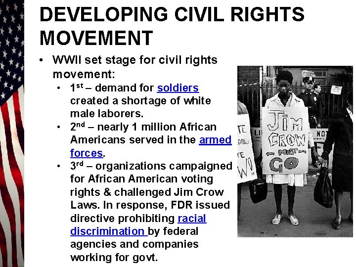 DEVELOPING CIVIL RIGHTS MOVEMENT • WWII set stage for civil rights movement: • 1
