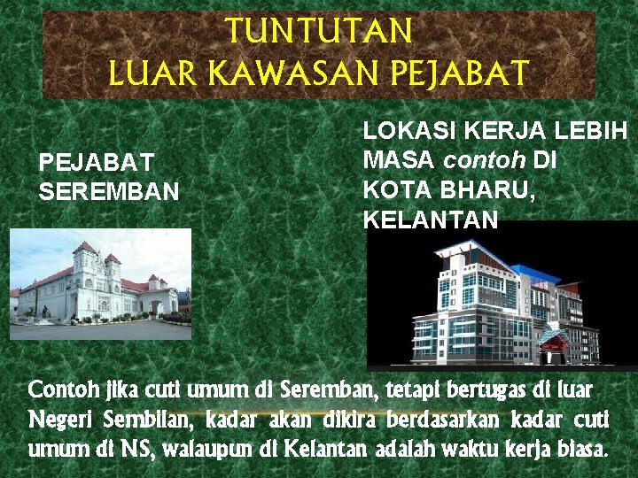 TUNTUTAN LUAR KAWASAN PEJABAT SEREMBAN LOKASI KERJA LEBIH MASA contoh DI KOTA BHARU, KELANTAN